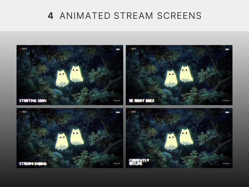 May include: Four animated stream screens featuring a forest scene with two glowing cat-like figures. The screens display text: "Starting Soon", "Be Right Back", "Stream Ending", and "Currently Offline".