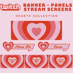 May include: A set of Twitch stream panels featuring a heart design in red and pink. The panels include "About Me", "Rules", "Starting Soon", "Be Right Back", and "Stream Ending".
