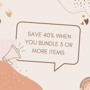 May include: A brown and white illustration of a megaphone announcing "SAVE 40% WHEN YOU BUNDLE 3 OR MORE ITEMS" in a speech bubble. The background is a light beige with brown and white abstract shapes and hearts.