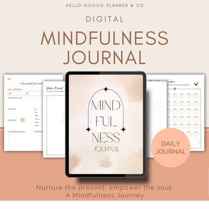 Op de afbeelding: Een digitaal mindfulness-dagboek op een tablet, met de woorden "MINDFULNESS JOURNAL". De afbeelding toont pagina's voor dagelijks journalen, een vision board en andere mindfulness-activiteiten. De tekst luidt: "Nurture the present, empower the soul. A Mindfulness Journey."