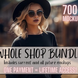 Whole Shop full access Bundle, Full access and future Mockup Bundle, Bella Canvas Bundle, Gildan Bundle, Comfort Colors Bundle, Male Bundle