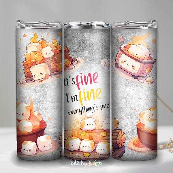Sarcastic Quote Its fine Im fine Everything is fine Tumbler Wrap - Skinny Straight 20oz - DIGITAL DOWNLOAD only - Sublimation PNG Design