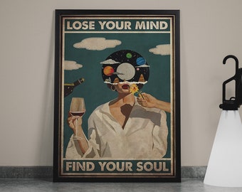Lose Your Mind Find Your Soul - Music Vintage Poster