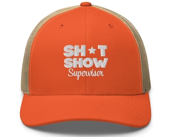 Sh*t Show Supervisor Trucker Cap