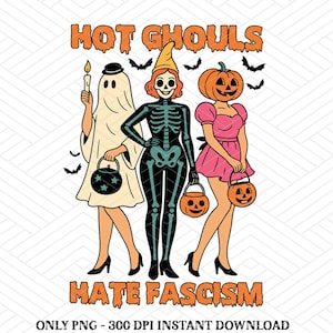 Hot Ghouls odiano il fascismo Png, Anti Trump Png, Halloween Png, Simpatico fantasma liberale di Halloween Png, Subtle FDT No Kings Png, Liberale anti Trump Png