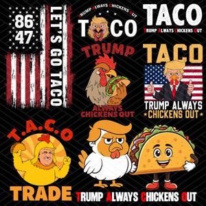 20+ TACO Trump Always Chickens Out Png, Anti Trump Png Bundle, Let&#39;s Go Taco Anti Trump Png, Taco Trade Png, 4th Of July Png,  Anti-MAGA Png