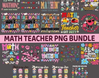 50+ Math Teacher PNG, Back to School Png, Teacher Appreciation, Math Lover png, New Teacher Gift,Teacher Life Png, The Math Ain&#39;t Mathin png