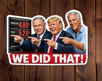 Pegatina/imán anti-Trump "Lo hicimos", pegatinas para gasolineras de Trump - Humor político, vinilos
