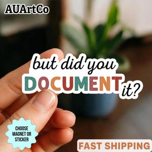 Adesivo "Ma l'hai documentato" / Adesivo per insegnanti di educazione speciale / Adesivo per tecnici del comportamento / Adesivo per analisti del comportamento / Adesivo IEP