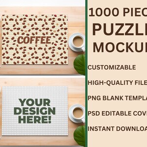 May include: A mockup of a 1000 piece jigsaw puzzle with a coffee bean design. The puzzle is on a wooden table with a cup of coffee and a plant. The text "COFFEE" is on the puzzle. The text "YOUR DESIGN HERE!" is on the blank puzzle. The text "1000 PIECE PUZZLE MOCKUP" is at the top of the image. The text "CUSTOMIZABLE, HIGH-QUALITY FILES, PNG BLANK TEMPLATE, PSD EDITABLE COVER, INSTANT DOWNLOAD" is below the image.