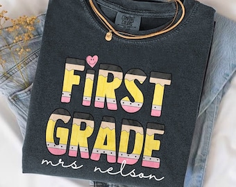 Custom First Grade Teacher Shirt, Personalized Pencil Design, Comfort Colors