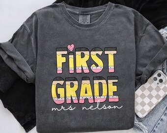 Personalized First Grade Teacher Shirt, Comfort Colors Custom Name Tee