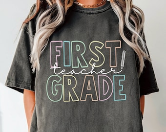 Comfort Colors First Grade Teacher Shirt, Custom Teaching Tee