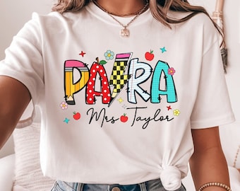 Custom Para Shirt, Custom Paraprofessional Shirt, Personalized Paraprofessionals Shirt, Custom Teacher Shirt, Paraprofessional Gift