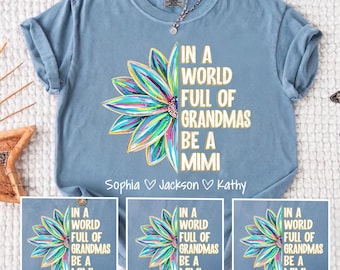 Personalized Grandma Shirt with Names | "Be A Mimi", Mother's Day Gift for Grandma, Nana