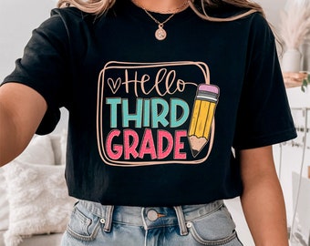 Hello Third Grade Teacher Shirt, Back to School Apparel, Grade Level Educator Tee