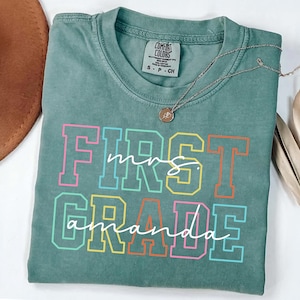 Custom First Grade Teacher Shirt, Teacher Name Shirt, Personalized Teacher Name Shirt, Back To School Shirt, Gift For Teacher