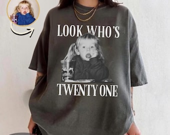 Custom Vintage Photo 21st Birthday Shirt, Funny Look Who's Twenty One Gift