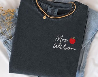 Comfort Colors Personalized Teacher Shirt, Custom Embroidered Teacher Name Shirt, Apple Design Teacher Team Tee, Back to School Shirt