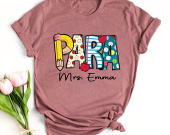 Custom Paraprofessional Shirt, Personalized Teacher Gift