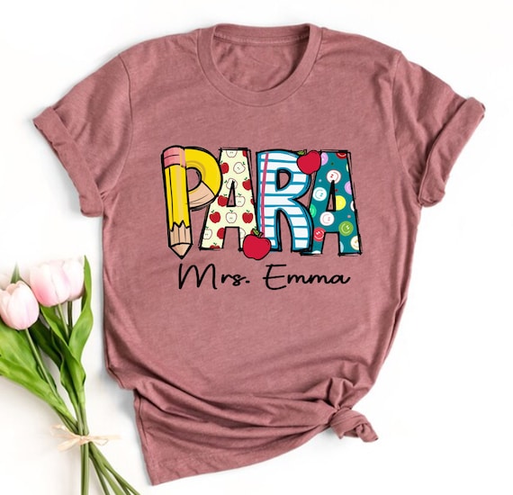 Custom Para Shirt, Custom Paraprofessional Shirt, Paraprofessional Gift, Teacher Shirt, Paraprofessionals, Custom Teacher Shirt
