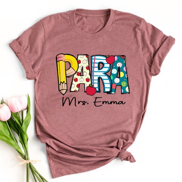 Custom Para Shirt, Custom Paraprofessional Shirt, Paraprofessional Gift, Teacher Shirt, Paraprofessionals, Custom Teacher Shirt