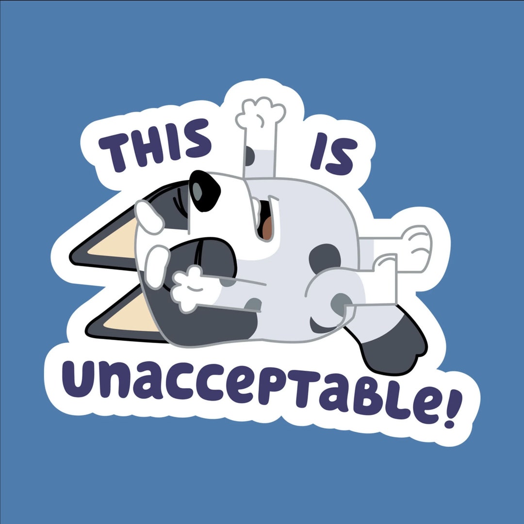 This is Unacceptable Bluey Family Stickers Laptop Stickers Etsy
