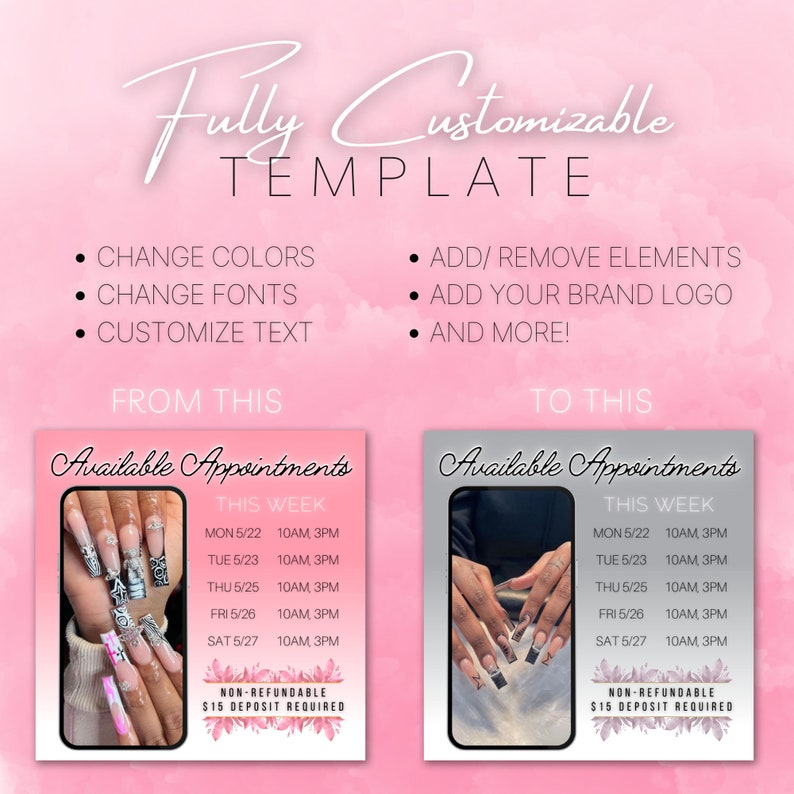 May include: A pink and white graphic design template for nail salon appointments. The template features a photo of a hand with colorful nail art and the text "Available Appointments This Week" with a list of days and times. The text "Non-Refundable $15 Deposit Required" is also included.