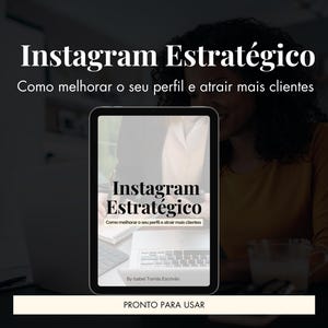 Pode incluir: Um tablet digital mostrando uma capa de livro com o título "Instagram Estratégico" e o subtítulo "Como melhorar o seu perfil e atrair mais clientes". A capa do livro é branca com texto preto e uma foto de um laptop e um caderno.