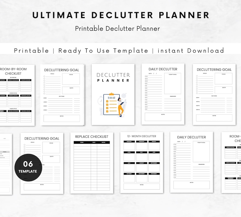 May include: A printable decluttering planner with six templates. The templates include a room-by-room checklist, decluttering goals, daily decluttering, a replace checklist, a 12-month decluttering plan, and a to-do list.