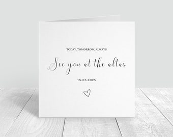 Personalised wedding day card, card for bride or groom, wedding date, see you at the altar