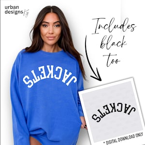 May include: A woman wearing a royal blue sweatshirt with the word "JACKETS" in white block letters. The image includes the text "Includes black too" and a digital download graphic with the word "JACKETS".