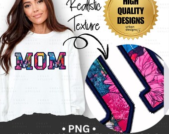 MOM Faux Embroidery Patchwork Quilt Mothers Day Shirt Design PNG, Mom Sublimation, Realistic Texture DTF Design png Digital Download