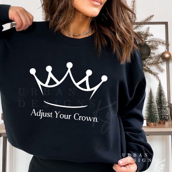 Empowering SVG PNG Transparent Background Adjust Your Crown, high resolution png, svg, Feminine Quote, Queen, Princess Art, crown art