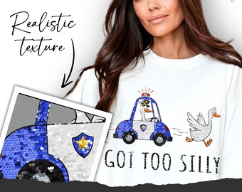 Got Too Silly Goose PNG, silly goose shirt digital design,Funny Jail, Meme Goose, cute Goose, Sublimation, silly goose faux sequins bling