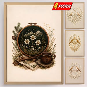 May include: A set of four posters featuring embroidery-style art. The main poster displays an embroidery hoop with edelweiss flowers, mountains, and pine trees, alongside a brown mug and fabric. Three smaller posters show birds and floral heart motifs.