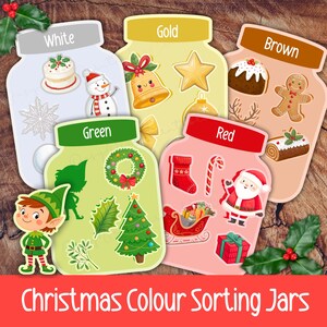 May include: A set of Christmas colour sorting jars. Each jar is labelled with a colour: White, Gold, Brown, Green, and Red. The jars contain festive illustrations, including a snowman, Santa Claus, and a Christmas tree. The text at the bottom reads "Christmas Colour Sorting Jars."
