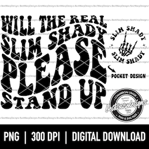 Will The Real Slim Shady Please Stand Up PNG SVG - Eminem png - Slim Shady - The Real Slim Shady - Sublimation - Digital Download