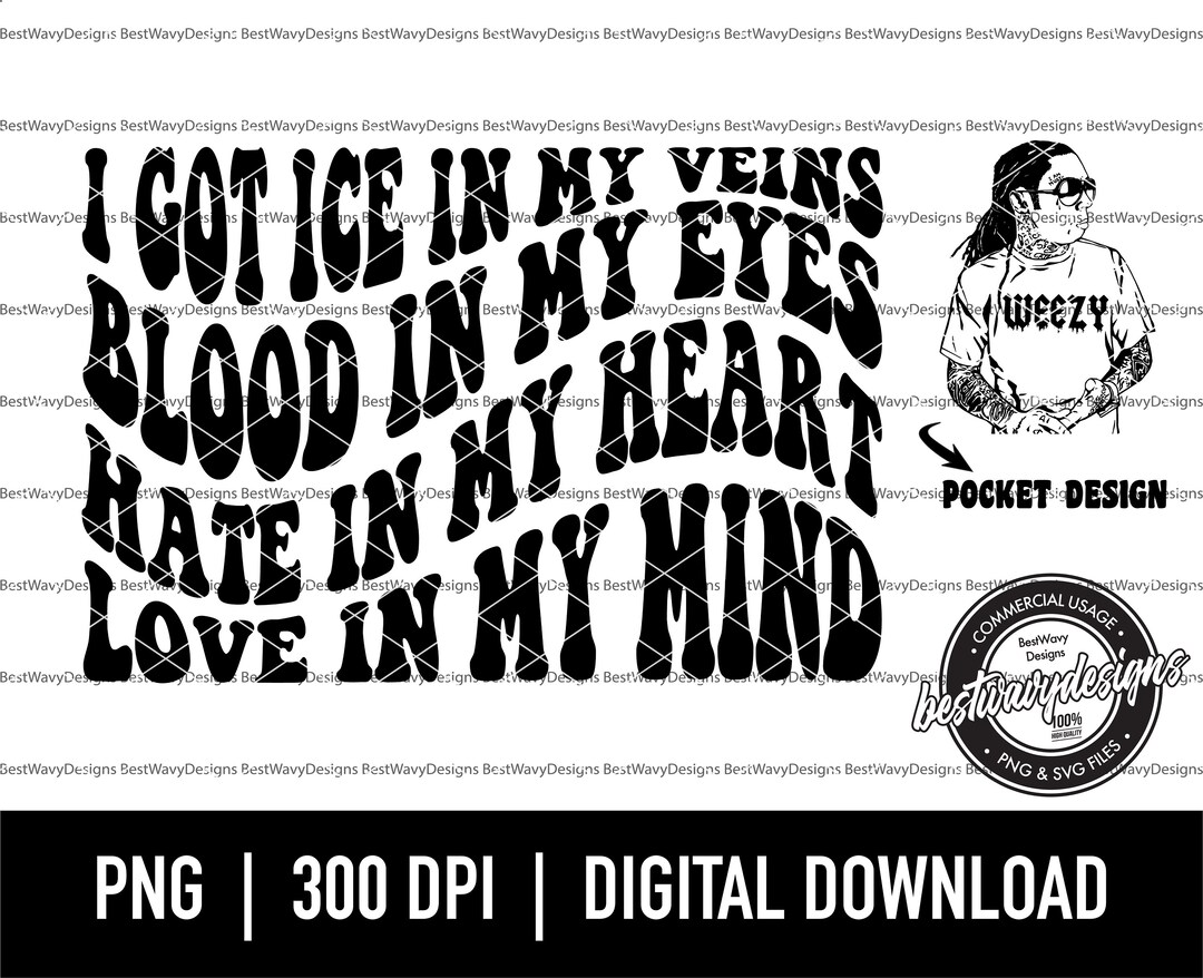 I Got Ice in My Veins PNG SVG Lwayne Svg Weezy Baby Png Lwayne Png