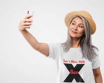 Don't Mess with Gen X T-Shirt: 80s 90s Pride Tee