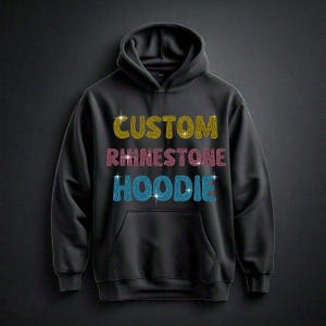 Custom Rhinestone Hoodie Rhinestone Sweatshirt Custom Bling Hoodie Bedazzled Hoodie Rhinestone Hoodie Custom Rhinestone Shirt Etsy