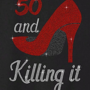 Chemise d'anniversaire en strass 50 ans et Killing it Chemise d'anniversaire personnalisée pour femmes d'âge, cadeau d'anniversaire