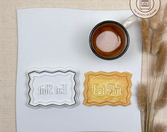 Eat Shit Cookie Cutter | Bridal Shower | Rude Funny Cookie Stamp