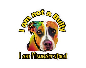 Pit Bulls are Misunderstood Kiss-Cut Vinyl Decal