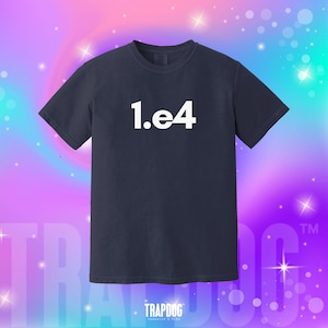 May include: A navy blue t-shirt with the text "1.e4" printed in white on the front. The shirt is a classic crew neck style.