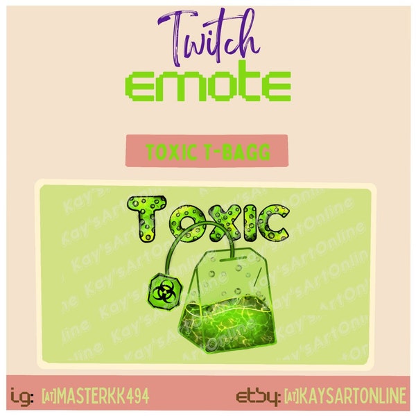 Toxic tbag twitch emote! Funny pun stream ttv green