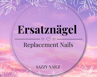 Press on Nails Ersatznägel - Replacement Nails - Fingernägel zum Aufkleben von Sazzy Nailz - handgefertigt in Deutschland