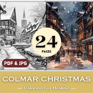 May include: A coloring book featuring 24 pages of illustrations of a snowy European village with a river running through it. The cover shows a black and white illustration of the village on the left and a colored illustration of the village at night on the right. The title of the book is "Colmar Christmas - Coloring For Healing".