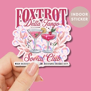 Foxtrot Delta Tango Sticker Feminist Cocktail Club Design Social Club Indoor Laptop Decal Subtle Anti Trump Gift for Girlfriend