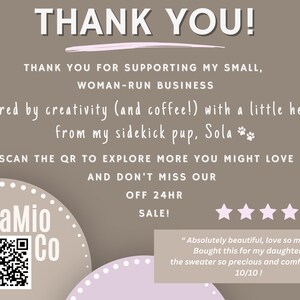 May include: A thank you card with the text "THANK YOU!" in white. The card includes text about supporting a small business, a QR code, and a customer review. The background is a muted brown color.
